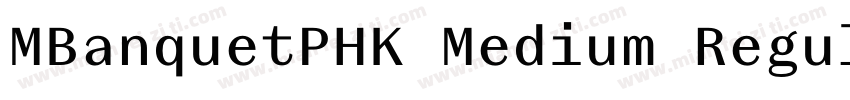 MBanquetPHK Medium Regular字体转换